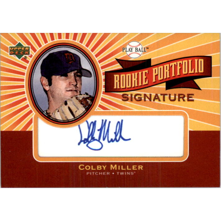 2004 Upper Deck Play Ball Rookie Portfolio Signature #CM Colby Miller