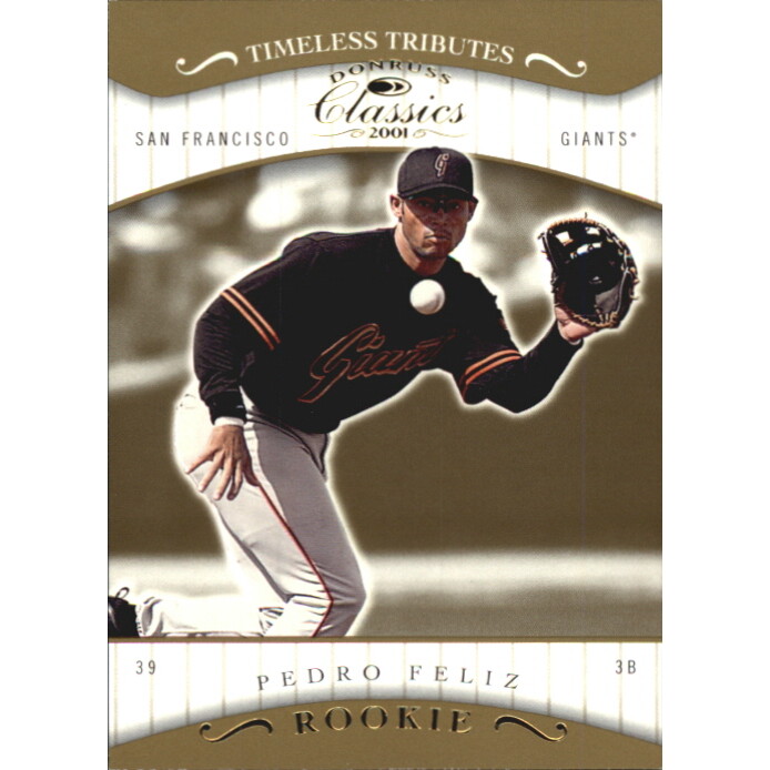 2001 Donruss Classics Timeless Tributes #113 Pedro Feliz. rookie card picture