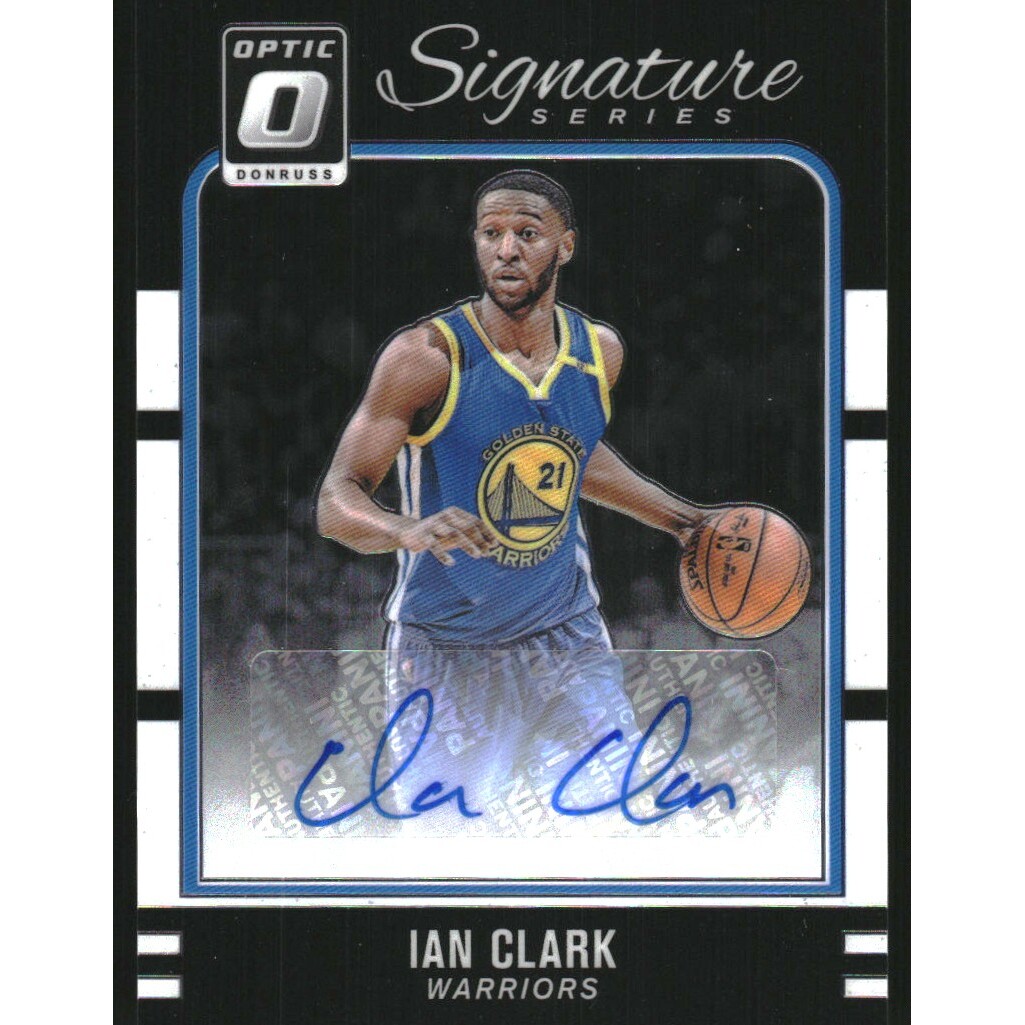 2016-17 Donruss Optic Signature Series #3 Ian Clark. rookie card picture
