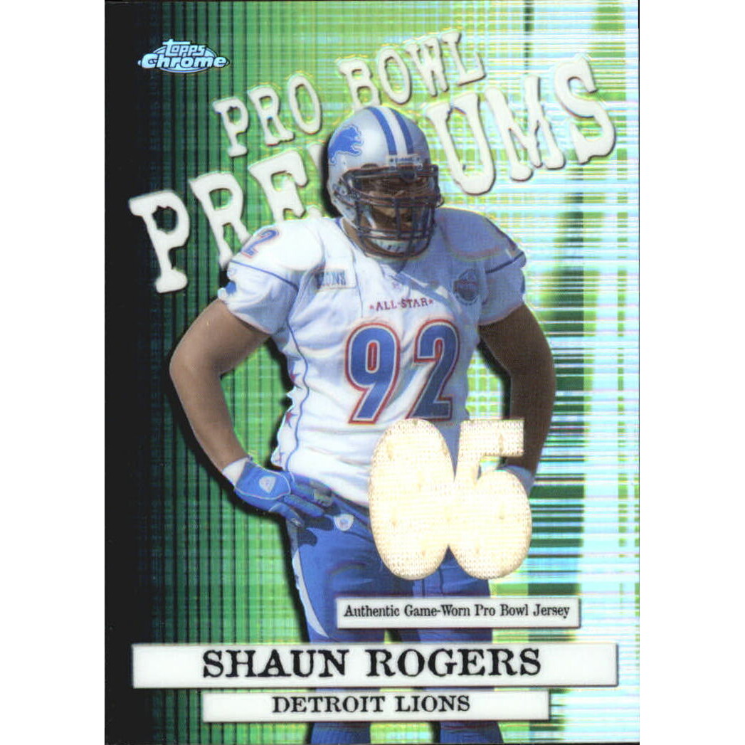 2005 Topps Chrome Pro Bowl Jerseys #PBPSR Shaun Rogers D. rookie card picture