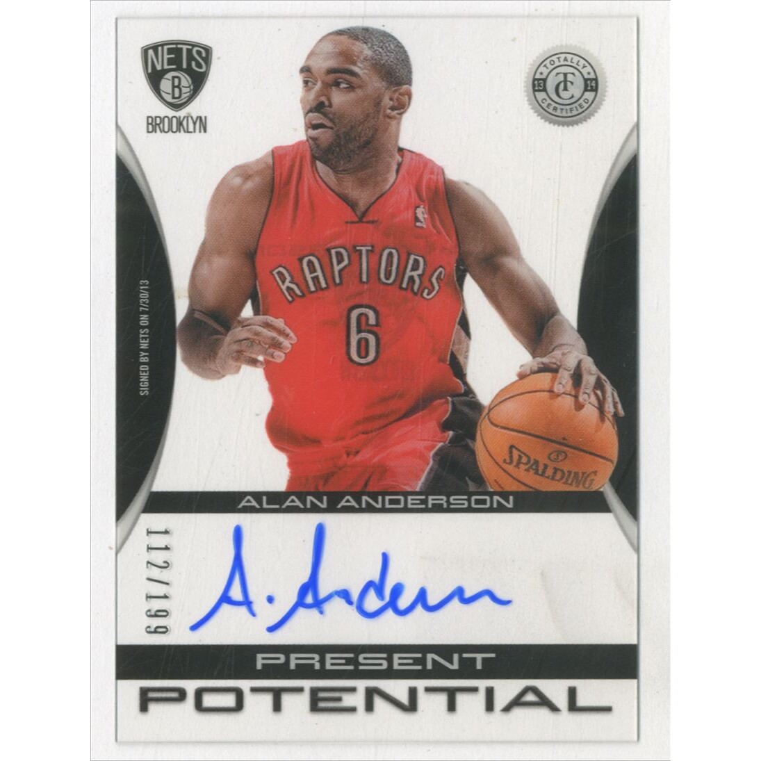 2013-14 Totally Certified Present Potential Autographs #PPAA Alan Anderson/199 2013-14 Totally Certified Present Potential Autographs #PPAA Alan Anderson/199