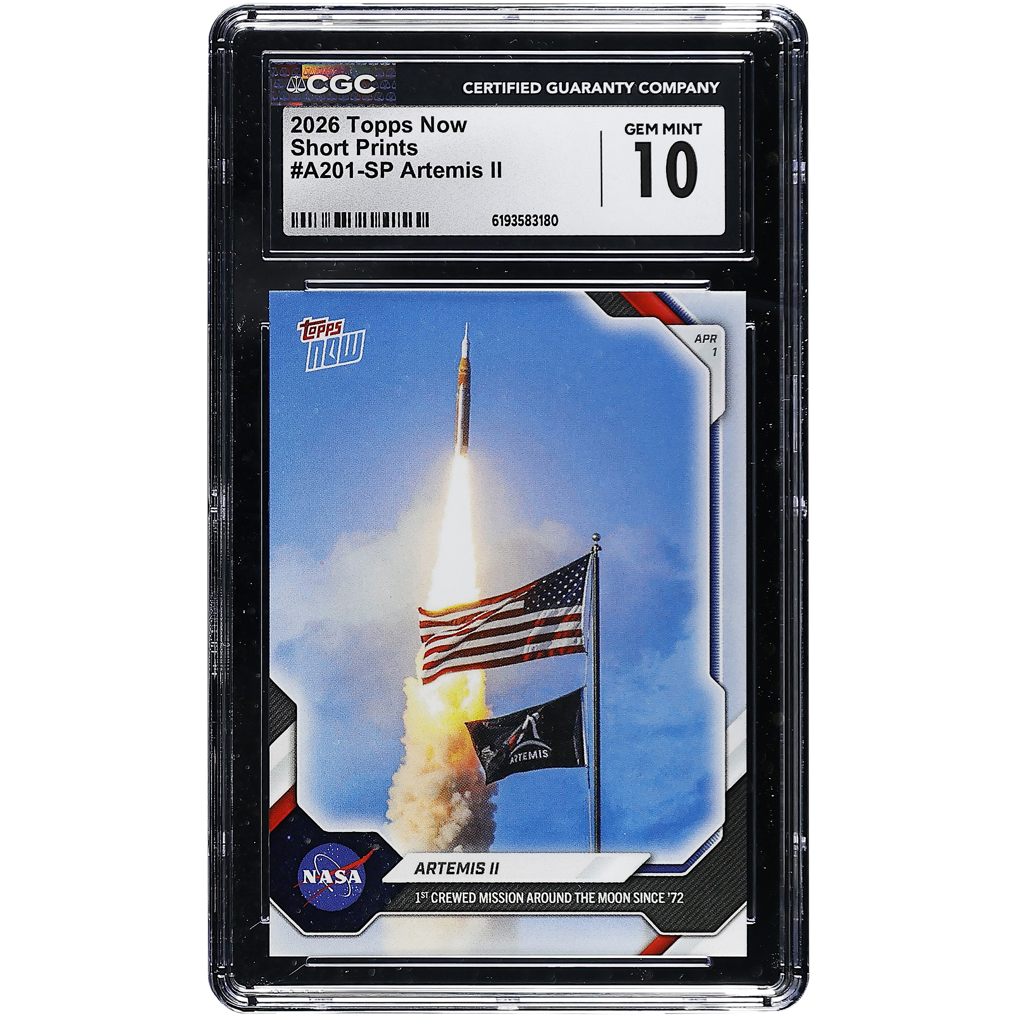 NASA 2026 Topps Now 1st Crewed Mission Around the Moon Since '72 Short Prints #A201-SP CGC Authenticated GEM MINT 10 Card