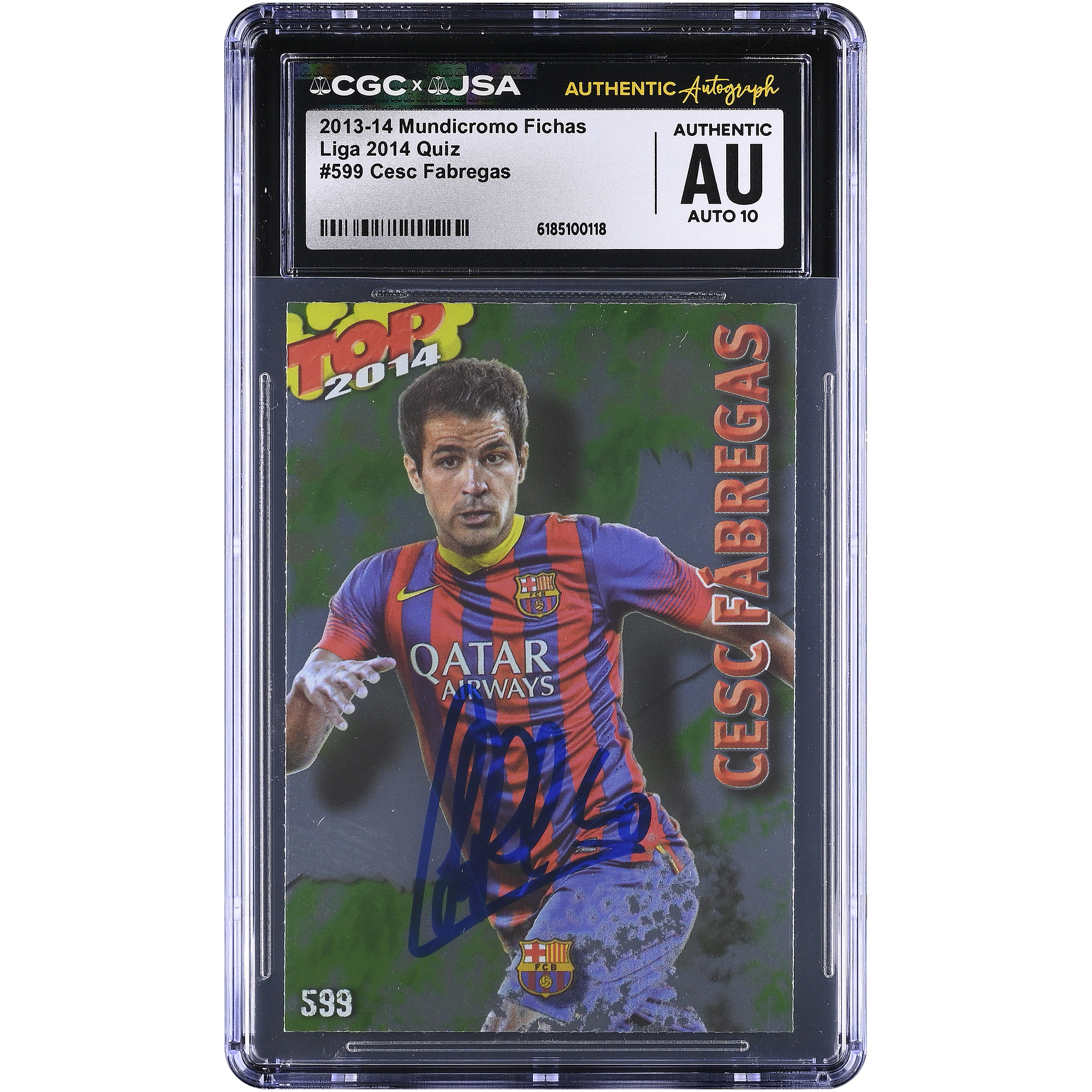 Cesc Fàbregas Barcelona Autographed 2013-14 Mundicromo Fichas Liga 2014 Quiz #599 CGC Authenticated AUTO 10 Card